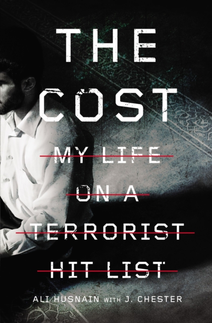 The Cost : My Life on a Terrorist Hit List, Hardback Book