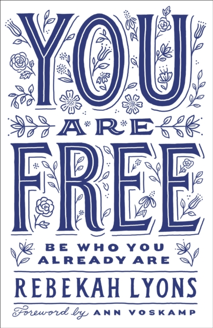 You Are Free : Be Who You Already Are, Hardback Book