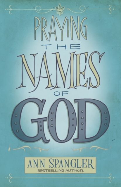 Praying the Names of God, Paperback / softback Book