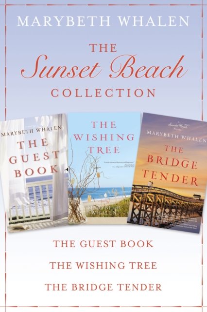 The Sunset Beach Collection : The Guest Book, The Wishing Tree, The Bridge Tender, EPUB eBook