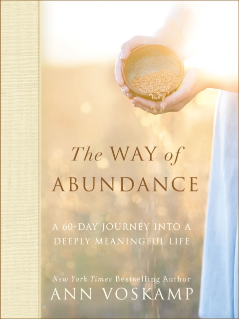 The Way of Abundance : A 60-Day Journey into a Deeply Meaningful Life, EPUB eBook