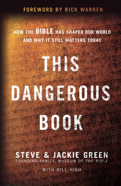 This Dangerous Book : How the Bible Has Shaped Our World and Why It Still Matters Today, Hardback Book