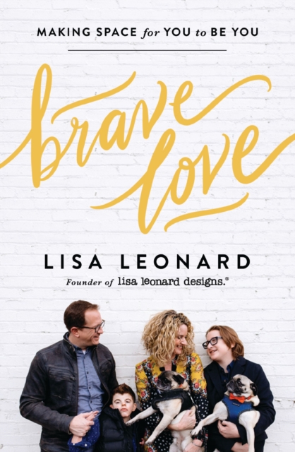 Brave Love : Making Space for You to Be You, Paperback / softback Book