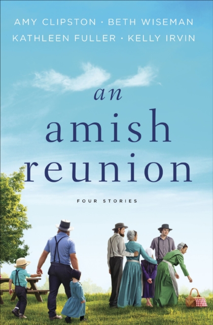 An Amish Reunion : Four Stories, EPUB eBook