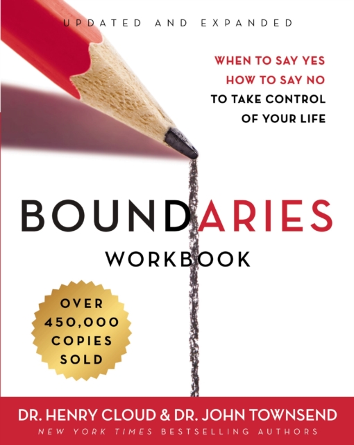 Boundaries Workbook : When to Say Yes, How to Say No to Take Control of Your Life, EPUB eBook