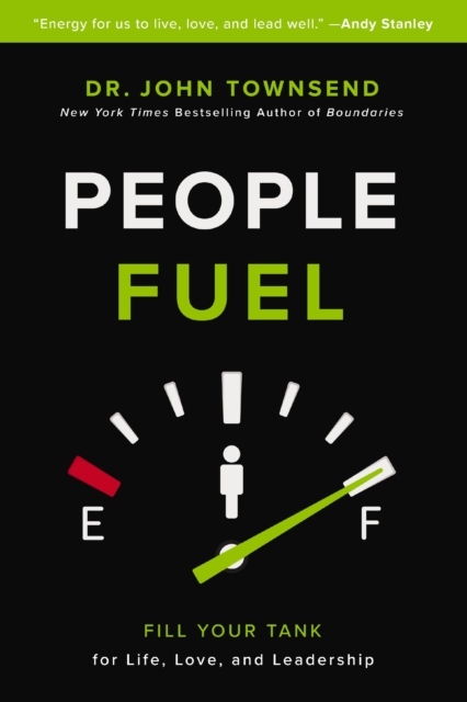 People Fuel : Fill Your Tank for Life, Love, and Leadership, Paperback / softback Book