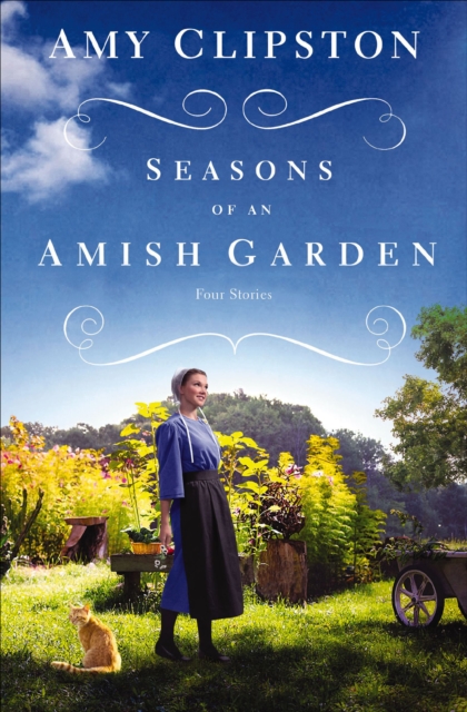 Seasons of an Amish Garden : Four Stories, EPUB eBook