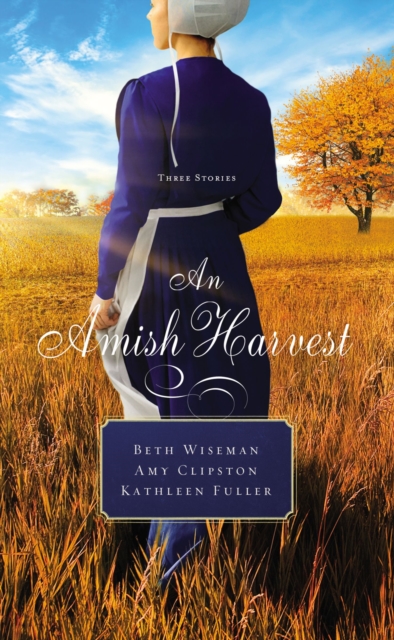 An Amish Harvest : Three Stories, Paperback / softback Book