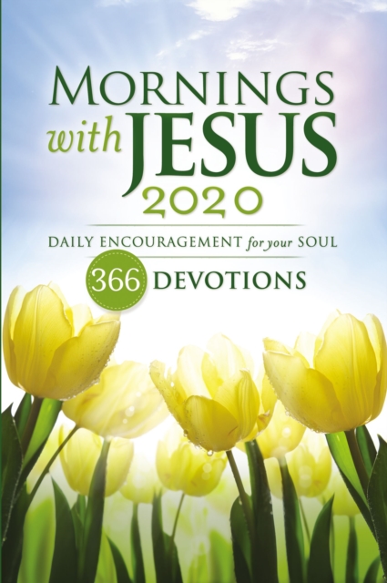 Mornings with Jesus 2020 : Daily Encouragement for Your Soul, Paperback / softback Book