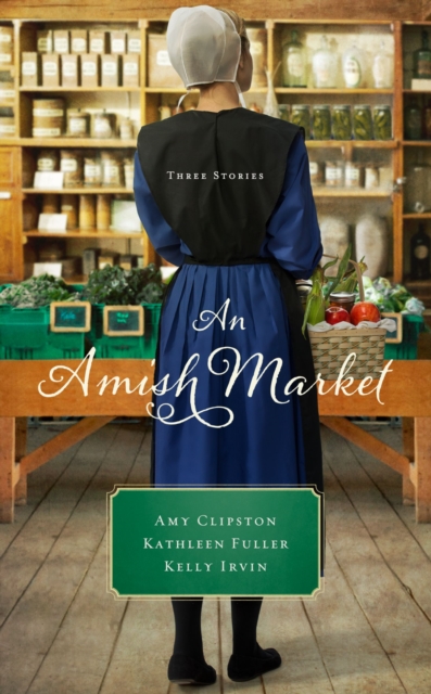 An Amish Market : Three Stories, Paperback / softback Book