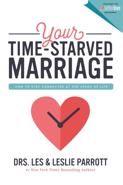 Your Time-Starved Marriage : How to Stay Connected at the Speed of Life, Paperback / softback Book