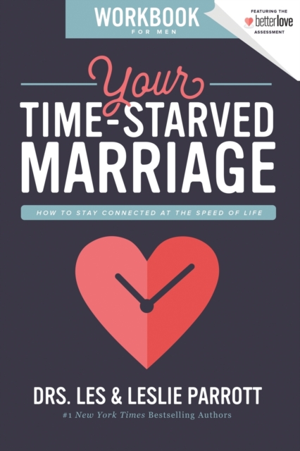 Your Time-Starved Marriage Workbook for Men : How to Stay Connected at the Speed of Life, Paperback / softback Book