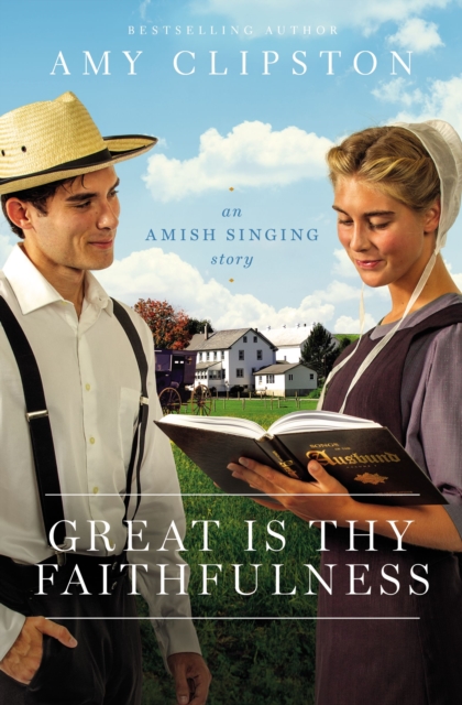 Great Is Thy Faithfulness : An Amish Singing Story, EPUB eBook