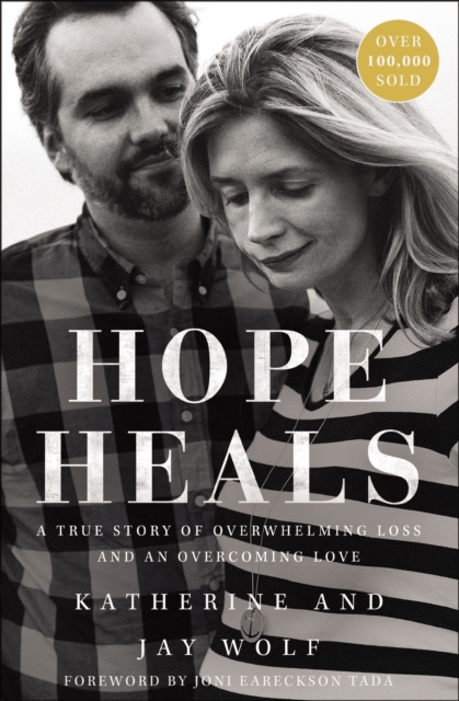 Hope Heals : A True Story of Overwhelming Loss and an Overcoming Love, Paperback / softback Book
