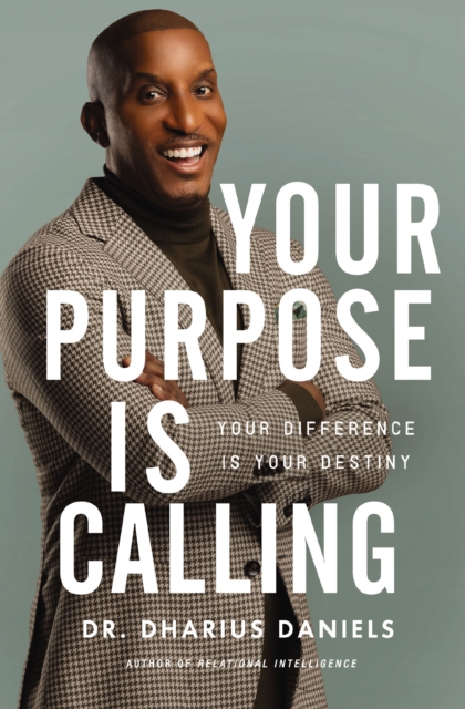 Your Purpose Is Calling : Your Difference Is Your Destiny, Hardback Book