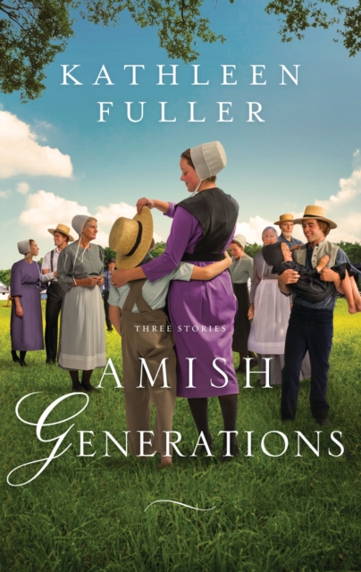 Amish Generations : Three Stories, Paperback / softback Book
