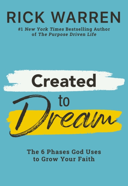 Created to Dream : The 6 Phases God Uses to Grow Your Faith, EPUB eBook