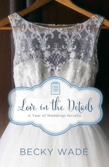 Love in the Details : A November Wedding Story, EPUB eBook