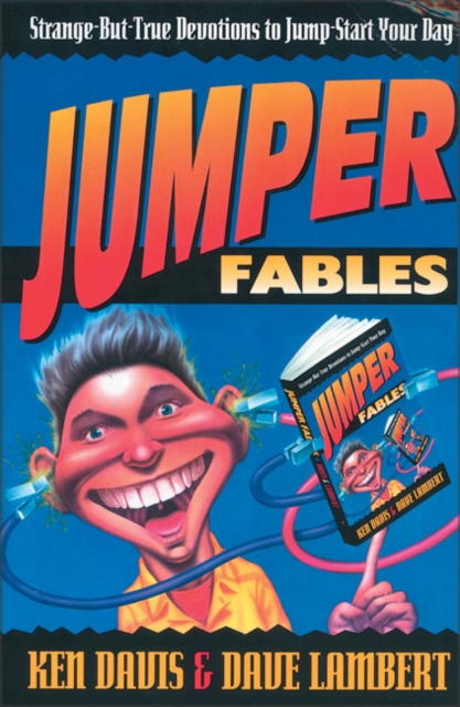 Jumper Fables : Strange-but-True Devotions to Jump-Start Your Faith, Paperback / softback Book