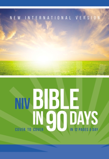 The NIV Bible in 90 Days : Cover to Cover in 12 Pages a Day, Paperback Book