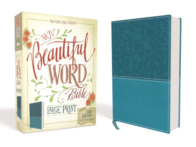 NKJV, Beautiful Word Bible, Large Print, Leathersoft, Teal, Red Letter : 500 Full-Color Illustrated Verses, Leather / fine binding Book