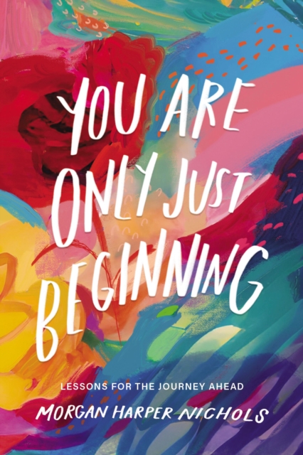 You Are Only Just Beginning : Lessons for the Journey Ahead, EPUB eBook