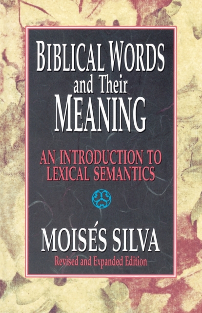 Biblical Words and Their Meaning : An Introduction to Lexical Semantics, Paperback / softback Book