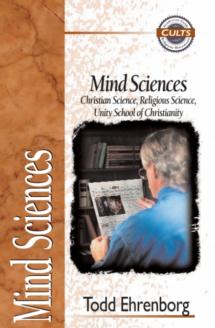 Mind Sciences : Christian Science, Religious Science, Unity School of Christianity, Paperback / softback Book