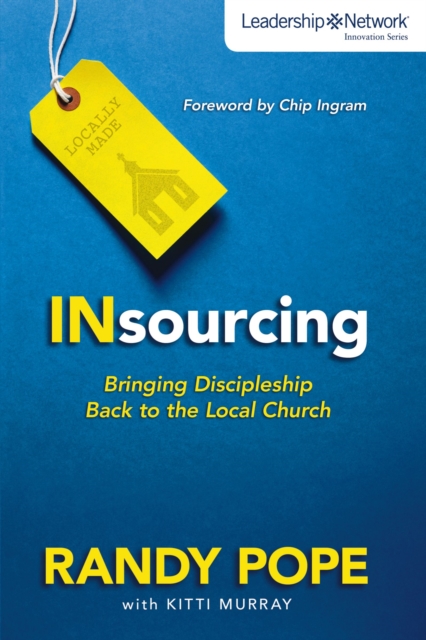 Insourcing : Bringing Discipleship Back to the Local Church, EPUB eBook