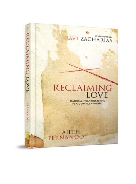 Reclaiming Love : Radical Relationships in a Complex World, Hardback Book
