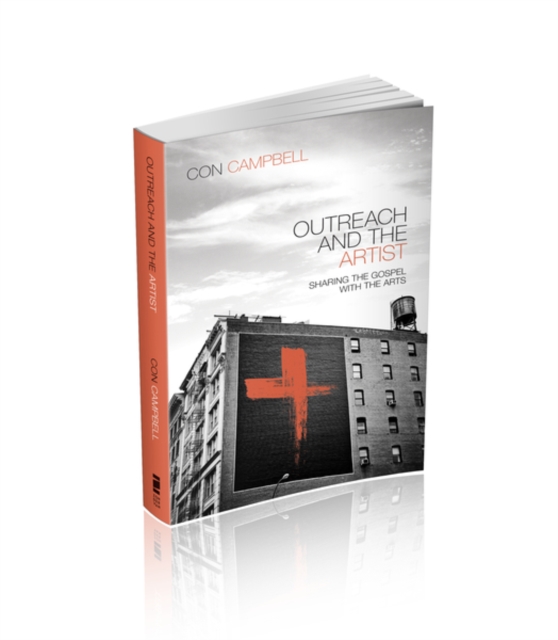 Outreach and the Artist : Sharing the Gospel with the Arts, Paperback Book