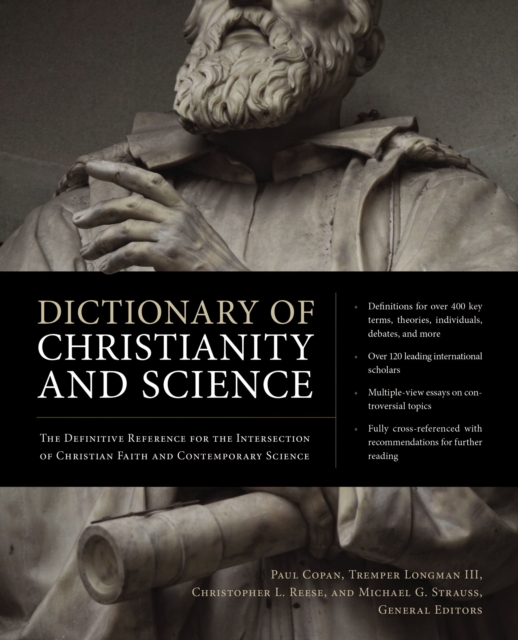 Dictionary of Christianity and Science : The Definitive Reference for the Intersection of Christian Faith and Contemporary Science, EPUB eBook