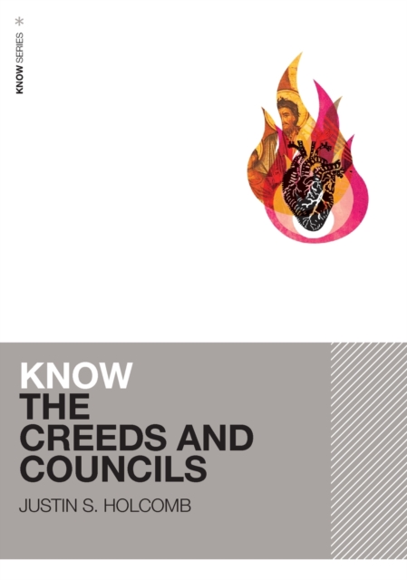 Know the Creeds and Councils, Paperback / softback Book