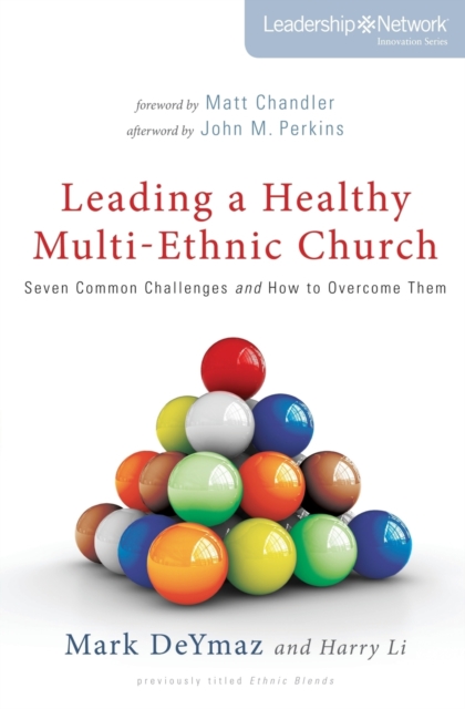 Leading a Healthy Multi-Ethnic Church : Seven Common Challenges and How to Overcome Them, Paperback / softback Book