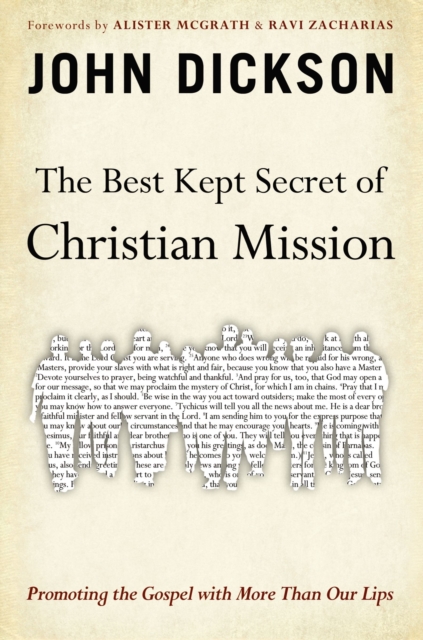 The Best Kept Secret of Christian Mission : Promoting the Gospel with More Than Our Lips, Paperback / softback Book