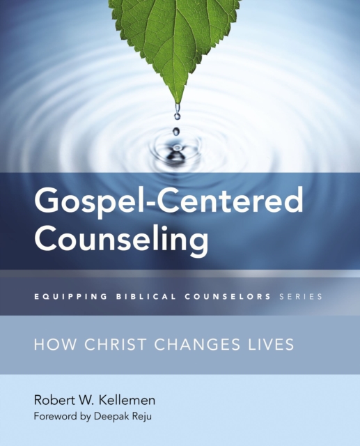 Gospel-Centered Counseling : How Christ Changes Lives, Paperback / softback Book