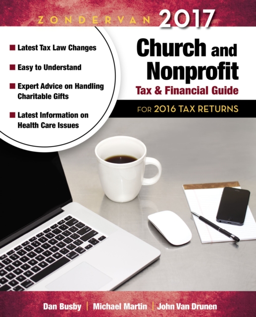 Zondervan 2017 Church and Nonprofit Tax and Financial Guide : For 2016 Tax Returns, Paperback Book