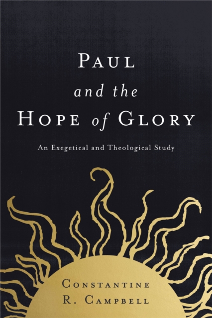 Paul and the Hope of Glory : An Exegetical and Theological Study, EPUB eBook