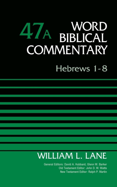 Hebrews 1-8, Volume 47A, Hardback Book