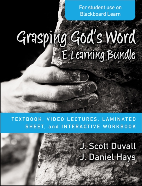 Grasping God's Word E-Learning Bundle : Textbook, Video Lectures, Laminated Sheet, and Interactive Workbook, Mixed media product Book