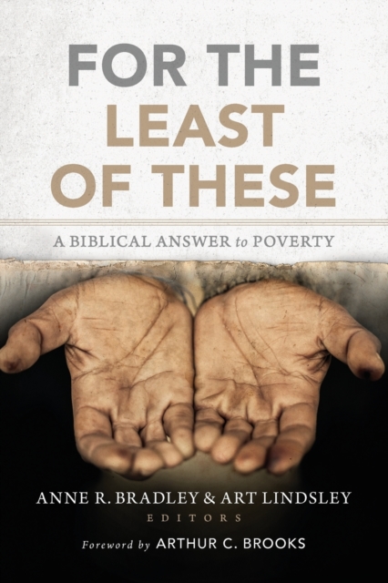 For the Least of These : A Biblical Answer to Poverty, Paperback / softback Book