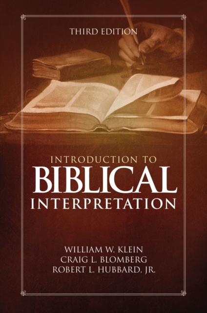 Introduction to Biblical Interpretation : Third Edition, Hardback Book