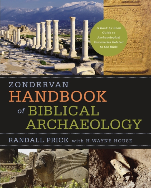 Zondervan Handbook of Biblical Archaeology : A Book by Book Guide to Archaeological Discoveries Related to the Bible, EPUB eBook