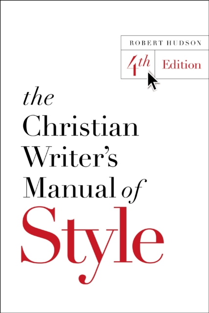 The Christian Writer's Manual of Style : 4th Edition, EPUB eBook