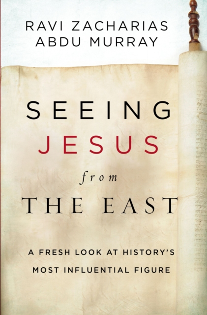 Seeing Jesus from the East : A Fresh Look at History's Most Influential Figure, Paperback / softback Book