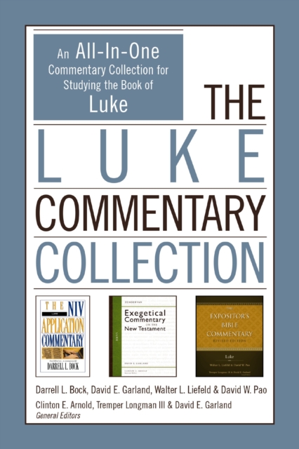 The Luke Commentary Collection : An All-In-One Commentary Collection for Studying the Book of Luke, EPUB eBook