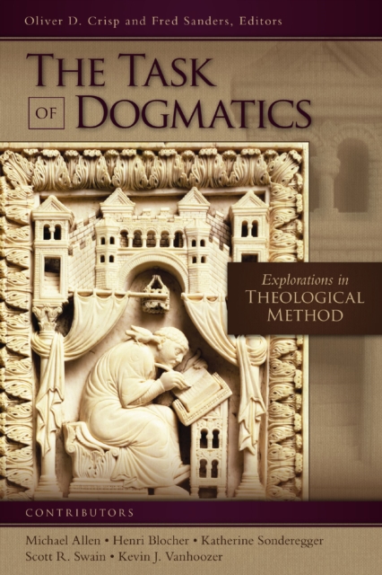 The Task of Dogmatics : Explorations in Theological Method, EPUB eBook