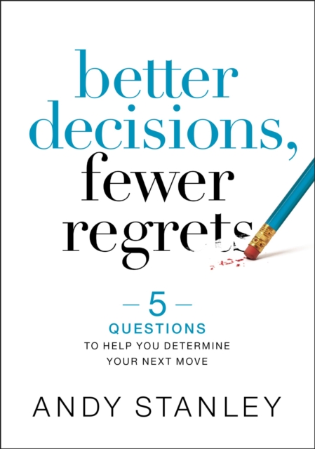 Better Decisions, Fewer Regrets : 5 Questions to Help You Determine Your Next Move, EPUB eBook
