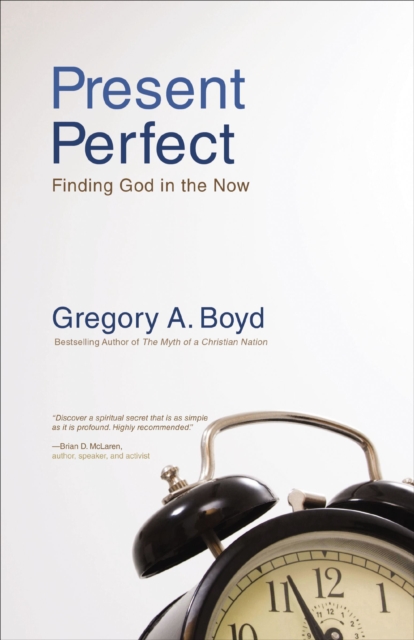Present Perfect : Finding God in the Now, EPUB eBook