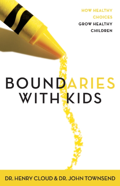 Boundaries with Kids : How Healthy Choices Grow Healthy Children, EPUB eBook